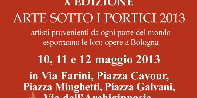 X ed. Arte sotto i Portici - Bologna X ed. Arte sotto i Portici - Bologna
