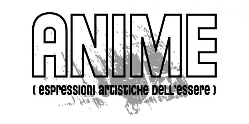 "Anime espressione artistica dell'essere" "Anime espressione artistica dell'essere"