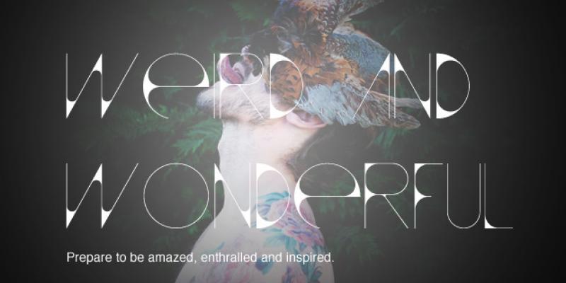 Weird and Wonderful Weird and Wonderful