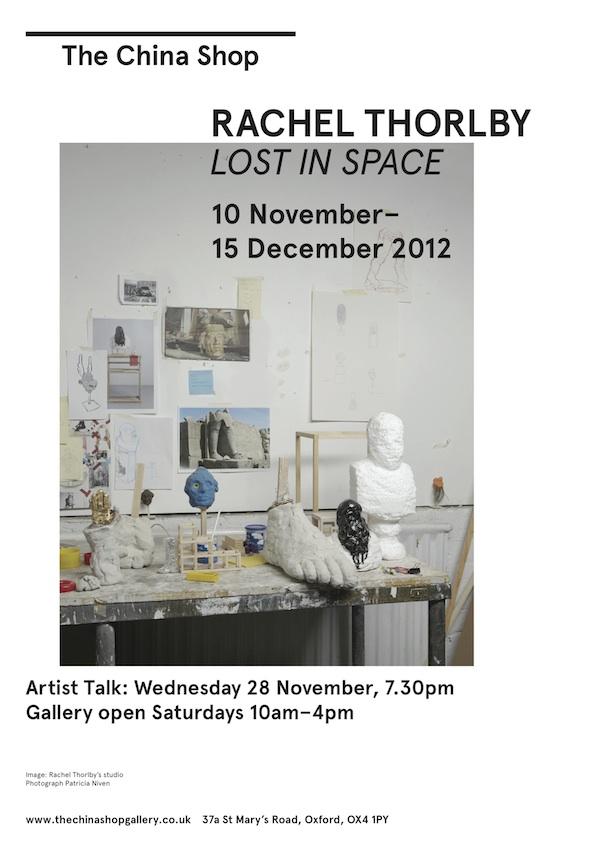 Rachel Thorlby “Lost in space” at The China Shop gallery, until 15th December.