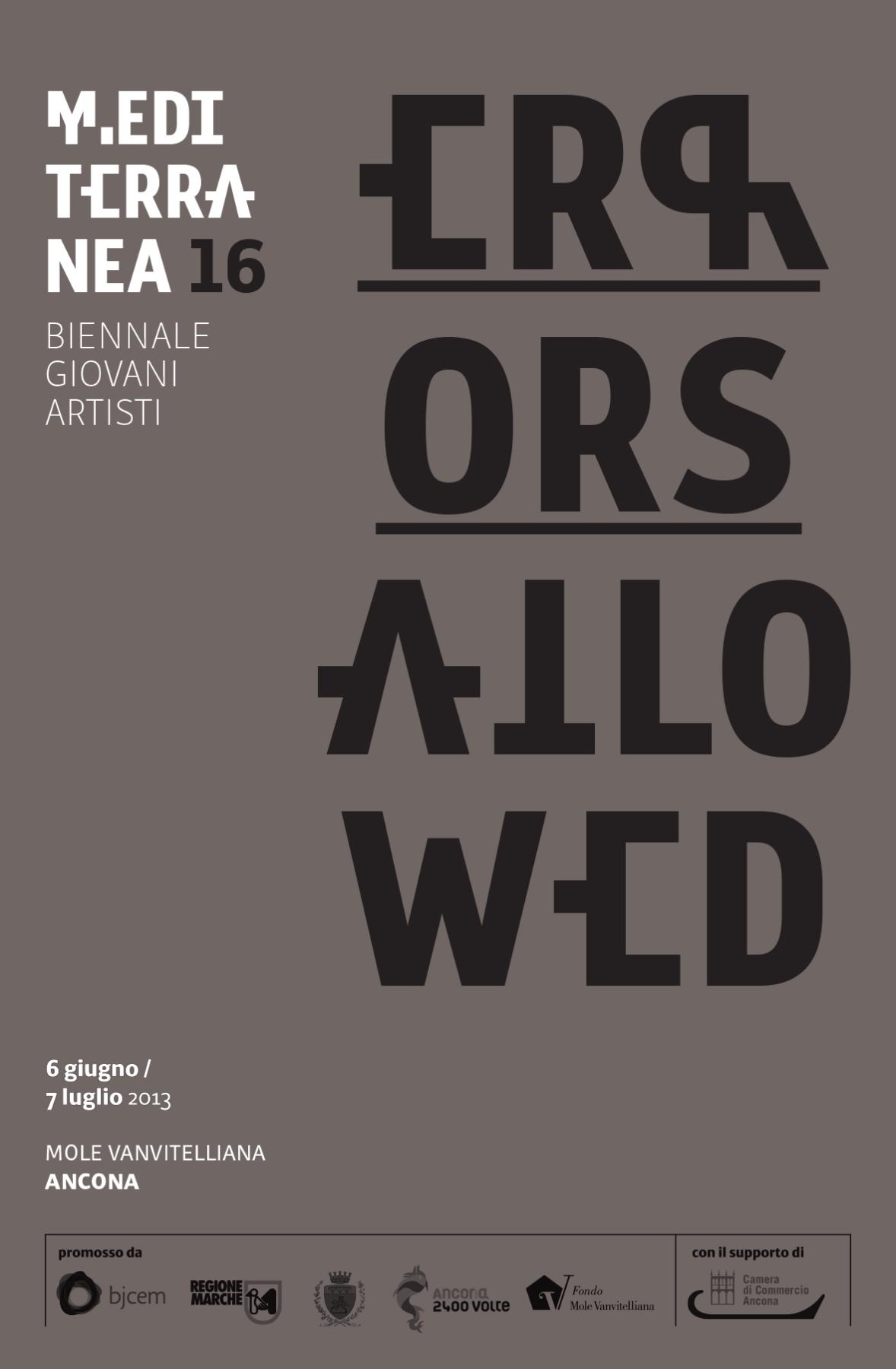 Mediterranea 16  - Young Artists Biennial - Errors Allowed