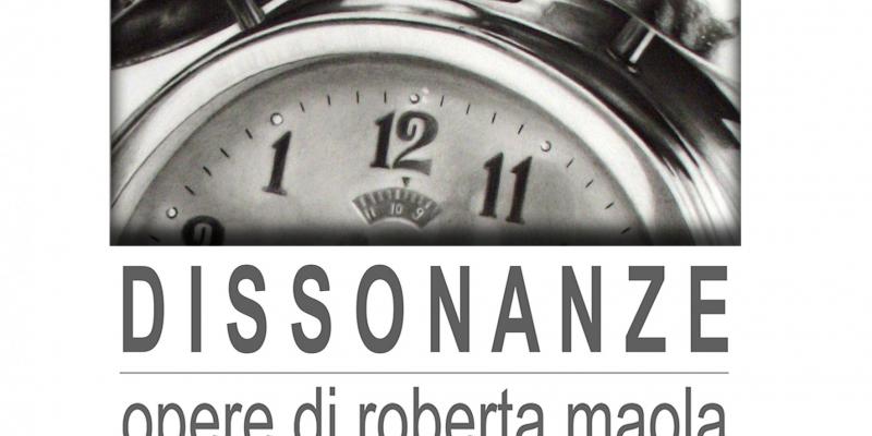DISSONANZE opere di Roberta Maola