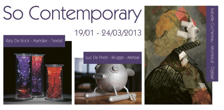So Contemporary - Luc De Prest, Isabelle Cochereau, Katy De Bock So Contemporary - Luc De Prest, Isabelle Cochereau, Katy De Bock