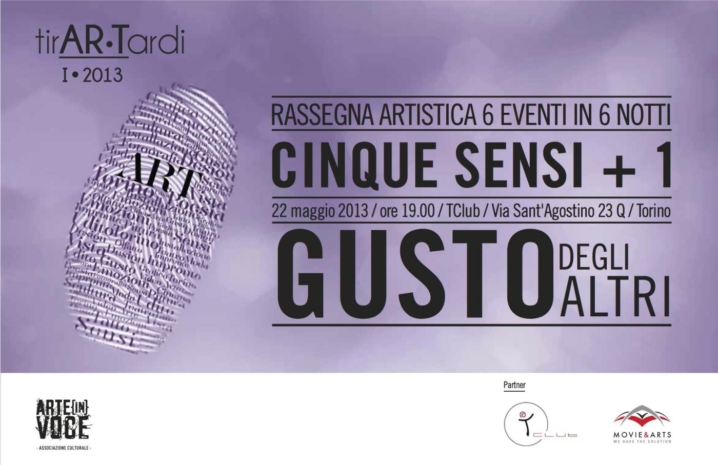 Appointment in Turin with the "TASTE of others" to bring • Late 2013 Art In Voice Appointment in Turin with the "TASTE of others" to bring • Late 2013 Art In Voice