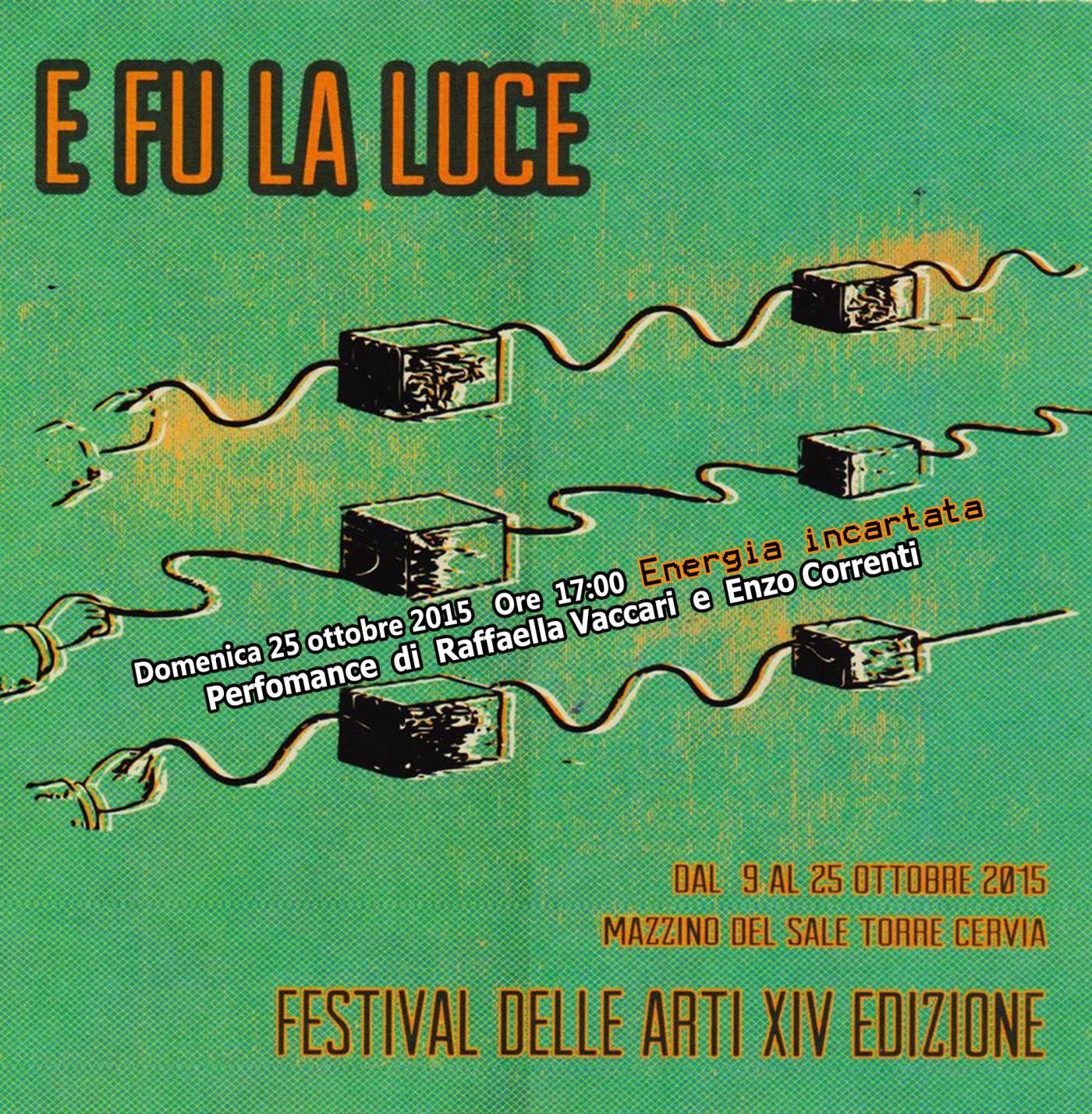 eNeRGia iNCaRTaTa performance di Enzo Correnti e Raffaella Vaccari