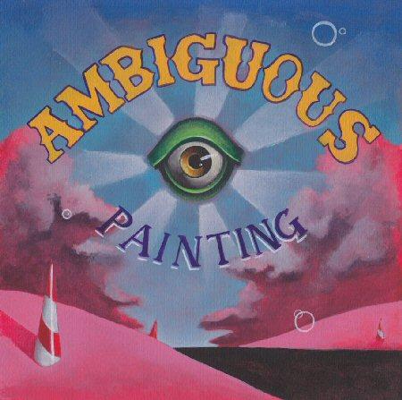 AMBIGUOUS PAINTING AMBIGUOUS PAINTING