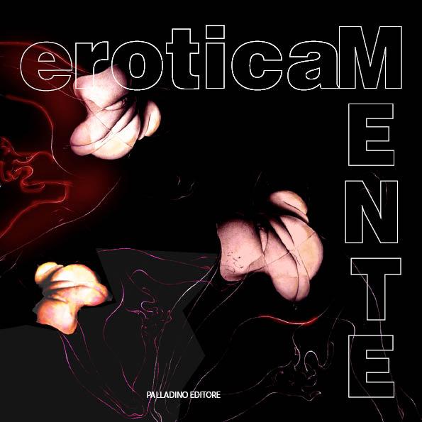 "EroticMIND - lines, shapes and colours of the sensuality" 3rd edition                                           sensuality"