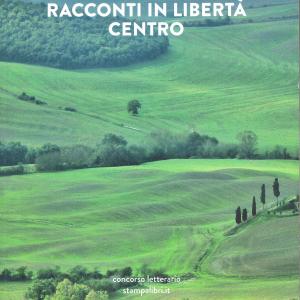 Maristella Angeli è inserita, con un suo racconto, nell’antologia AA.VV. “Racconti in libertà”