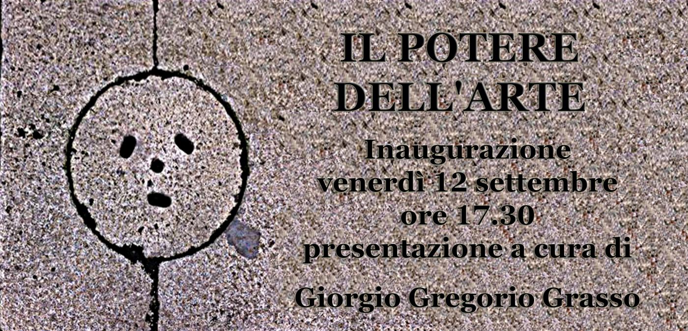 Mostra "Il potere dell'Arte" presentazione a cura di Giorgio Grasso