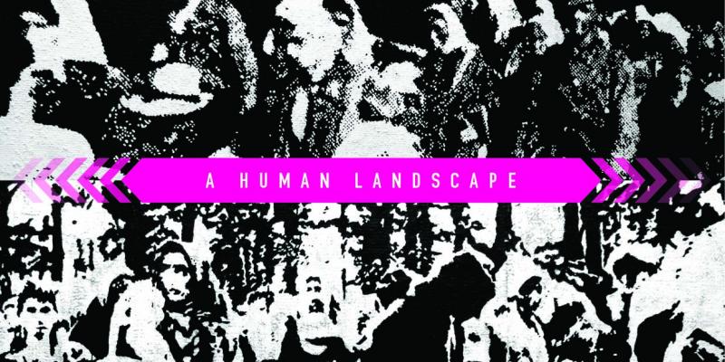 A Human Landscape A Human Landscape