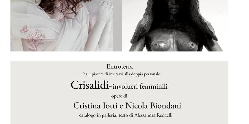 CRISALIDI- involucri femminili CRISALIDI- involucri femminili