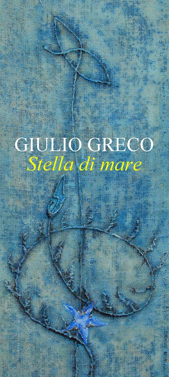 Mostra personale di Giulio Greco "Stella di mare"