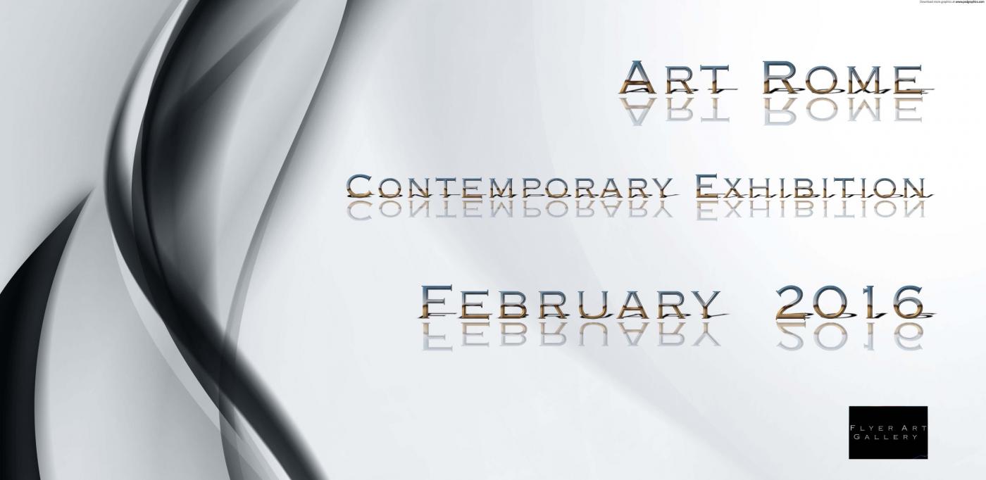 FEBRUARY ART ROME - INTERNATIONAL ART EXHIBITION – from 12h to 19h Febrary, 2016 FEBRUARY ART ROME - INTERNATIONAL ART EXHIBITION – from 12h to 19h Febrary, 2016